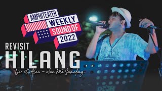 Revisit - Hilang Live at Alun-alun kota Sumedang (Amfiteater weekly sound of 2022 )