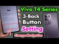 Vivo T4 Series Back Button Kaise Lagaye || Vivo T4x 5G Navigation Change 🔥