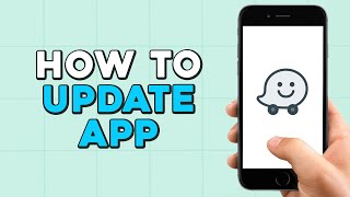 How To Update Waze App (Easiest Way)