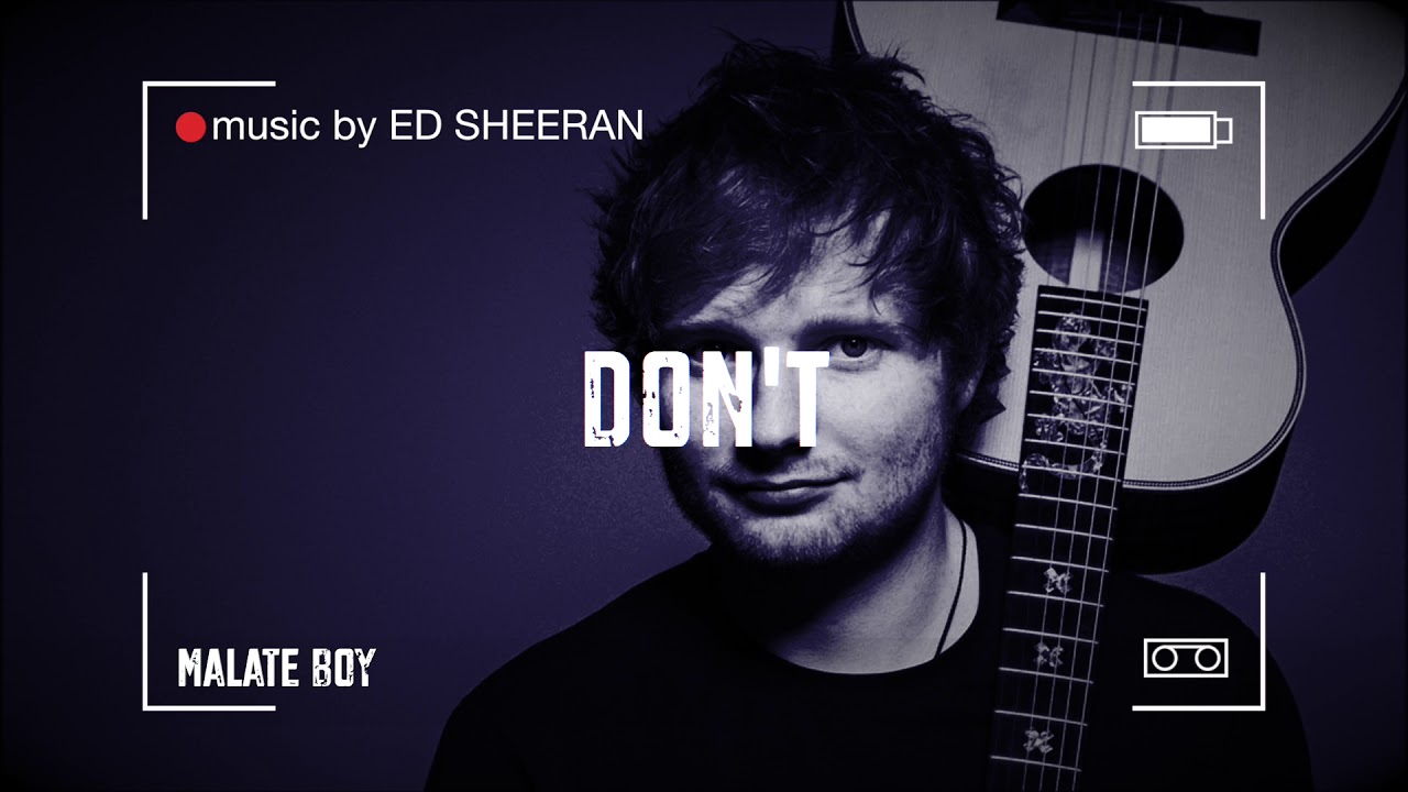 Ed sheeran don t