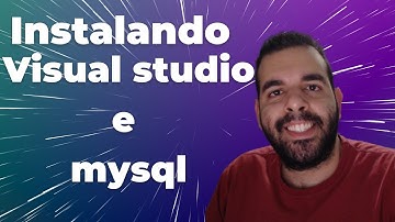 Como instalar o Visual Studio e Banco de dados Mysql