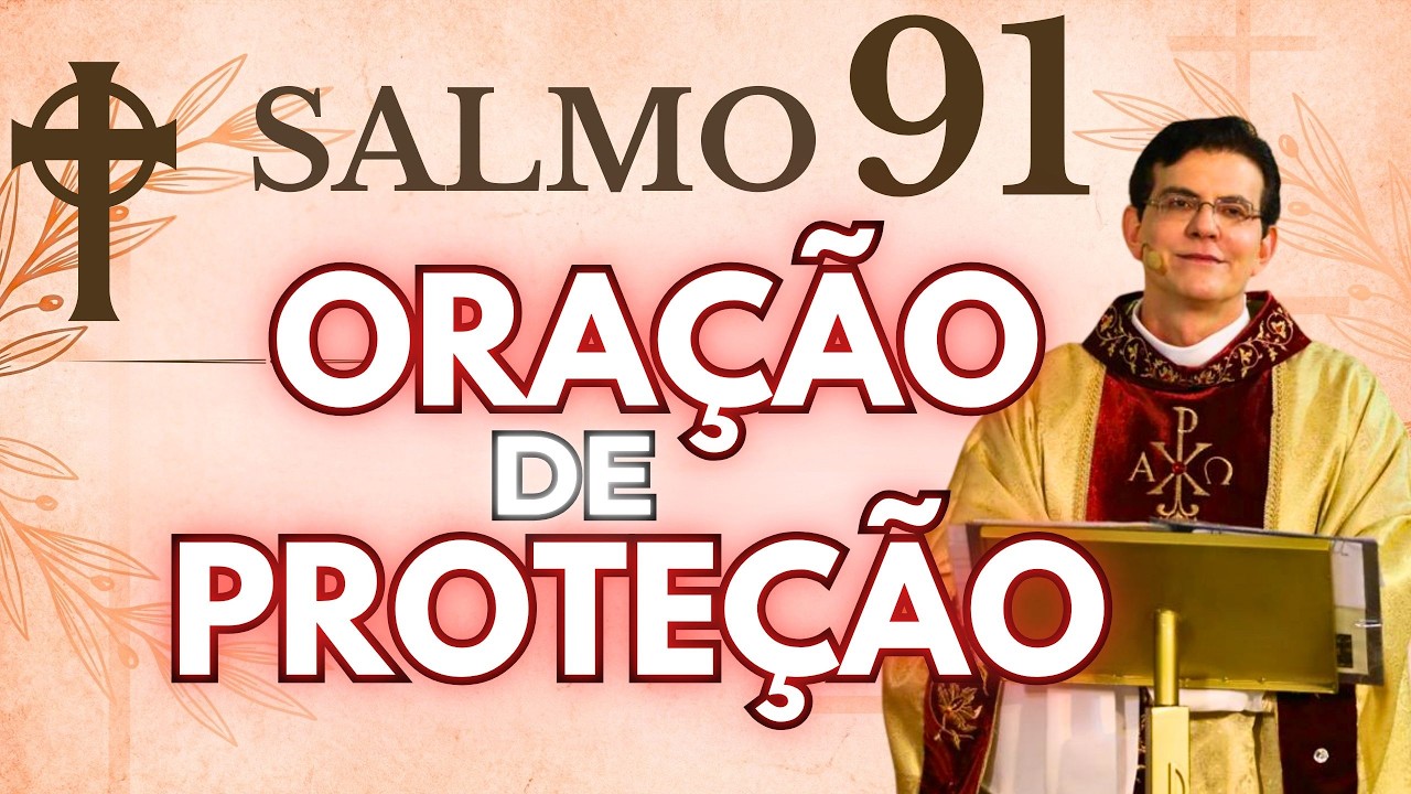 Salmo 91: Oração de proteção e paz - Debaixo das asas do Senhor #padrereginaldomanzotti