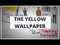 THE YELLOW WALLPAPER BY CHARLOTTE PERKINS GILMAN - ANIMATED SUMMARY