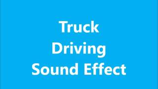 Truck Driving Sound Effect