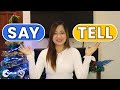 SAY vs. TELL | Charlene's TV