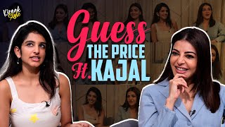Guess the price Ft .Kajal Aggarwal | Kiraak Style | Chai Bisket