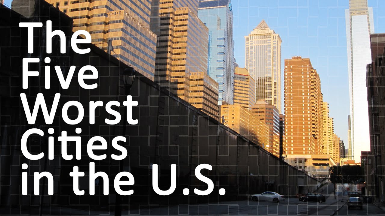 The Five Worst Cities In The U S YouTube the-five-worst-cities-in-the-u-s-youtube