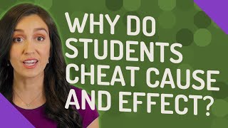 Famous Why do students cheat cause and effect? Wealth