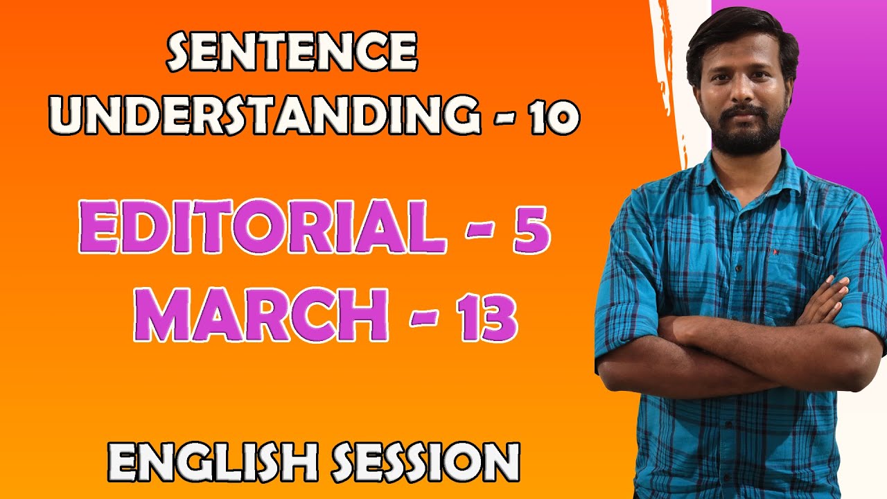 EDITORIAL - 5 | MARCH 13 | SENTENCE UNDERSTANDING - 10 | ENGLISH ...