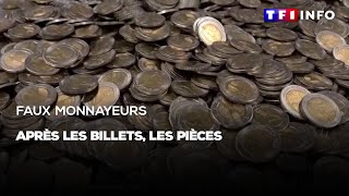Faux Monnayeurs Après Les Billets, Les Pièces