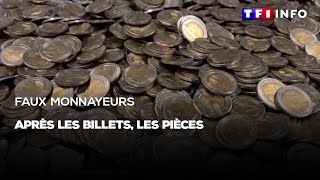 Faux monnayeurs : après les billets, les pièces