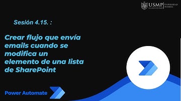 Power Automate: Sesión 4.15: Crear flujo que envía emails al modificar un elemento lista SharePoint