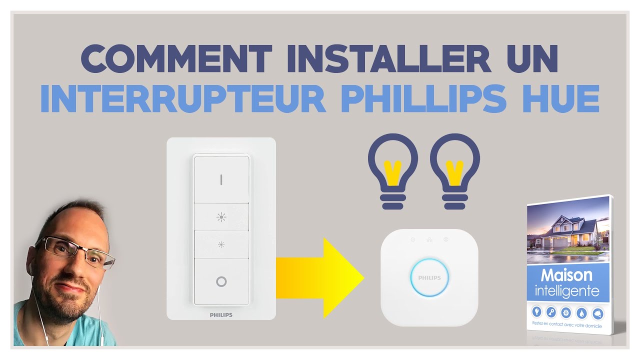 Comment contrôler ses ampoules Philips Hue avec vos interrupteurs