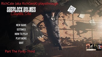 Silencing The Siren’s Song.  Sherlock Holmes Chapter One Playthrough (43/53)