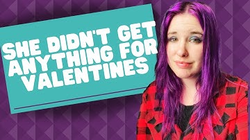 Ze kreeg niets voor Valentijnsdag