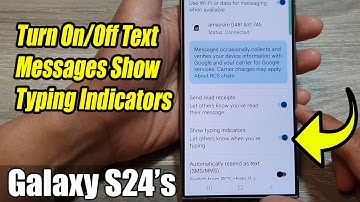 Galaxy S24/S24+/Ultra: How to Turn On/Off Text Messages Show Typing Indicators