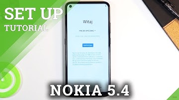 Initial Set Up NOKIA 5.4 – Activation & Configuration Process