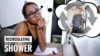 VAN Tour: Recirculating Shower | How to Shower in a VAN by Hannelyn 76,672 views 4 years ago 8 minutes, 48 seconds
