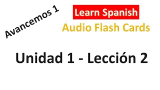 Learn Spanish Avancemos 1 Chapter 1 Section 2 - With free printable study materials