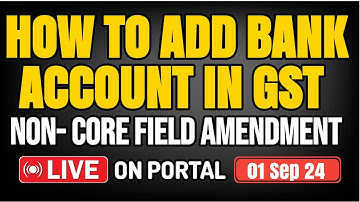 How to add Bank account in gst portal | Non-core field amendment |