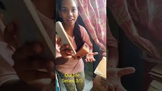 #youtubeshorts #viral #fyp #our life series 3/10
