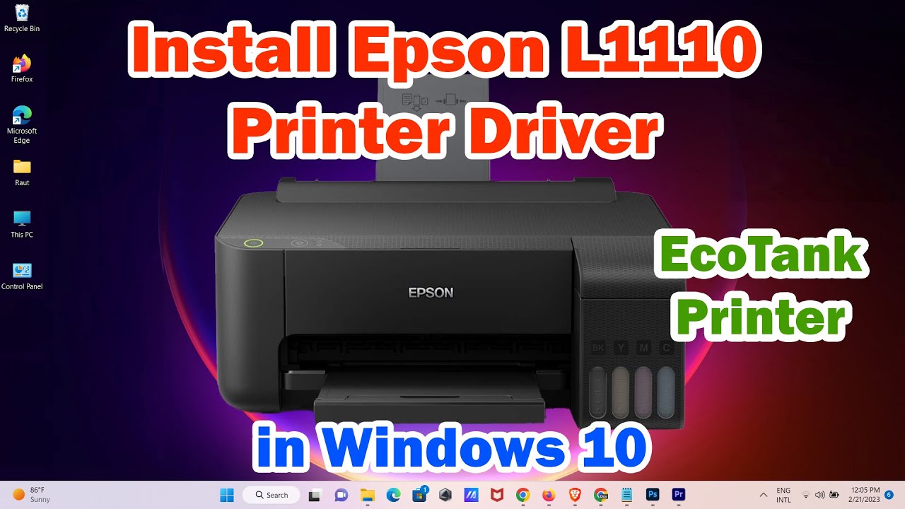 How to Download & Install Epson L1110 Printer Driver EcoTank Printer in  Windows 10 PC or Laptop - YouTube