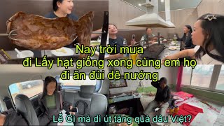 #385🇨🇳Nay Trời Mưa,lấy hạt giống xong cùng em họ đi ăn đùi dê nướng,Lễ gì Mà dì Út Tặng quà dâu Việt