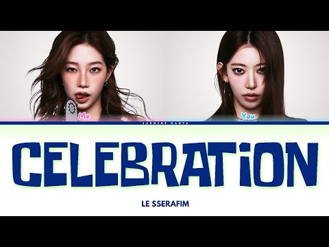 LE SSERAFIM (르세라핌​) 'CELEBRATION' [SING WITH ME | Ver.1]
