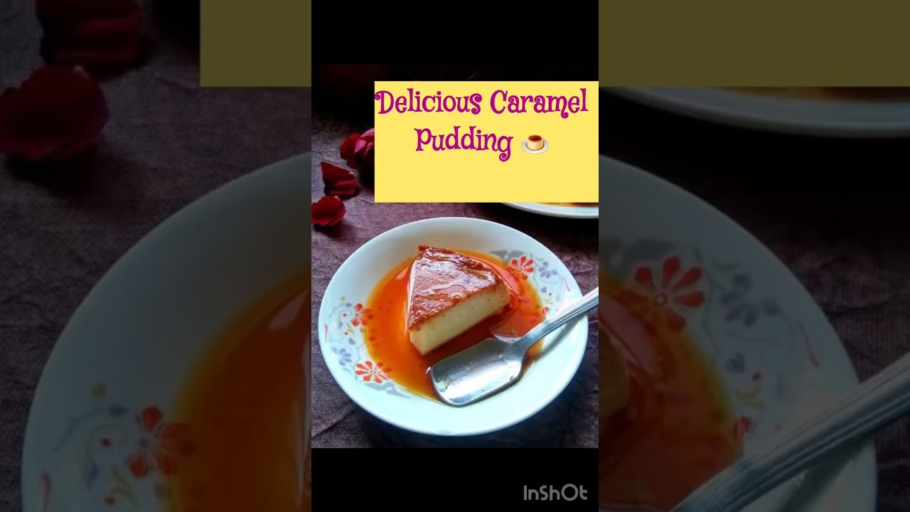 Yummy CAramel Pudding Recipe You Will LOVE! 