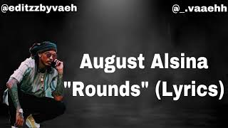 August Alsina “Rounds” (Lyrics)