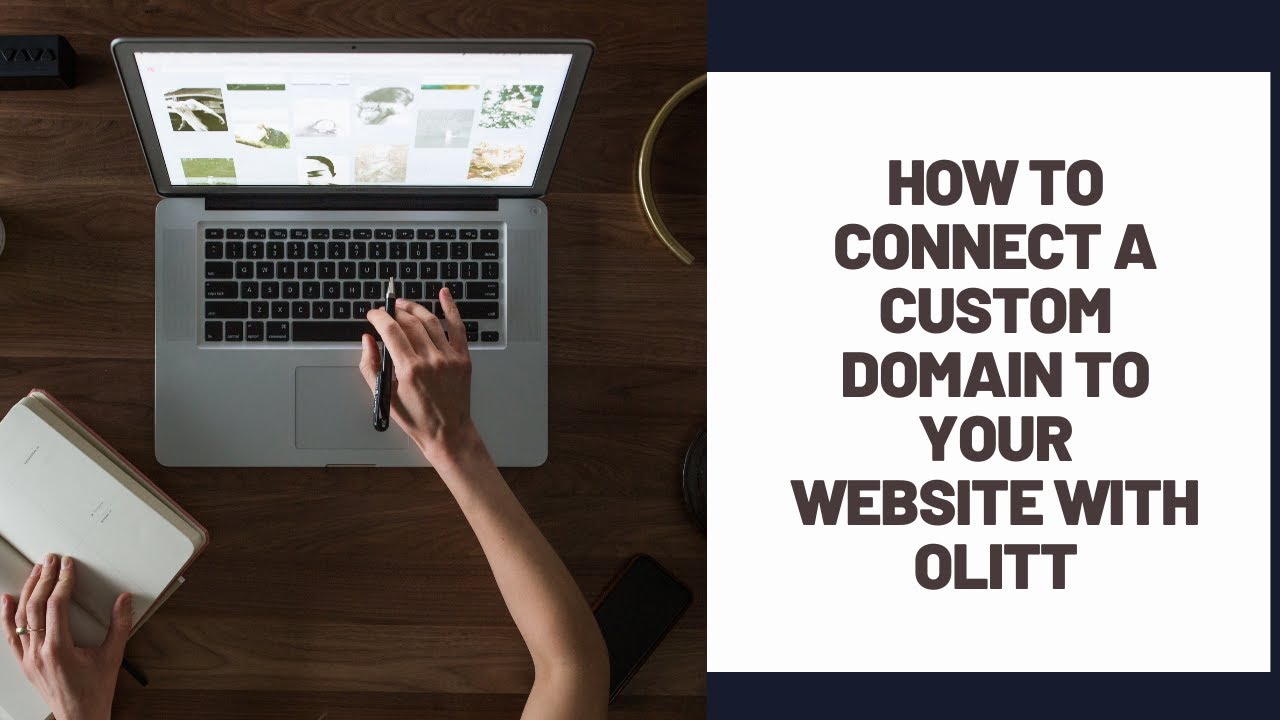 HOW TO CONNECT A CUSTOM DOMAIN TO YOUR WEBSITE WITH OLITT - YouTube