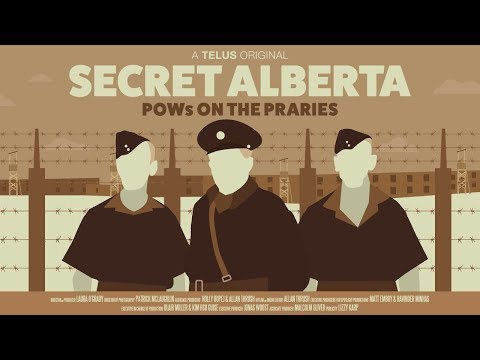 Secret Alberta: POWs on the Prairies