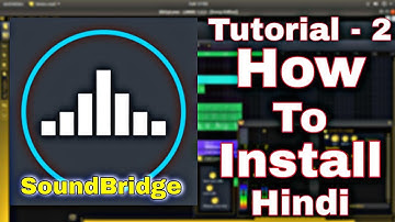 Soundbridge Tutorial For Beginners | 2021 How To INSTALL Soundbridge In [ Hindi ]