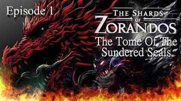The Shards of Zorandos : Chapter 2 Episode 1 - Crumbles Stones and Fabled Tomes