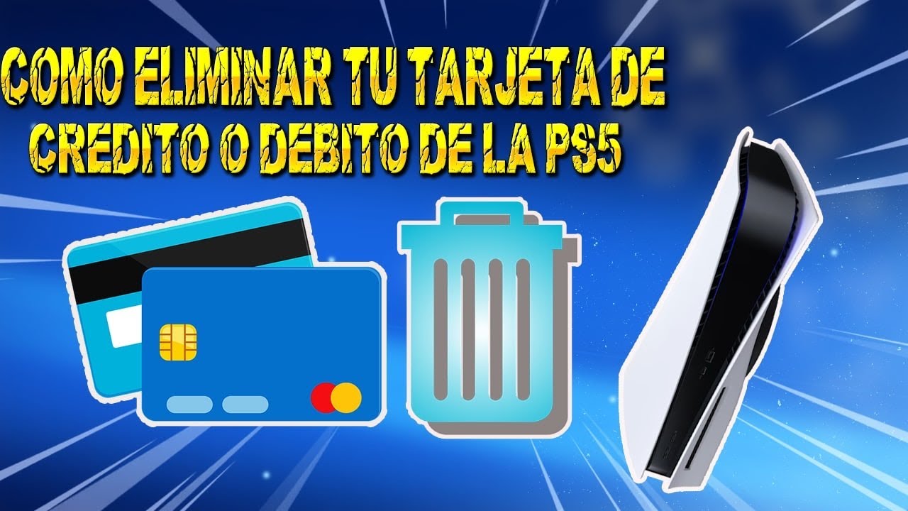 COMO ELIMINAR TU TARJETA DE CREDITO O DEBITO DE LA PS5 YouTube