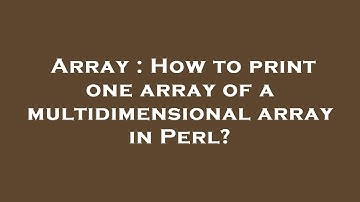 Array : How to print one array of a multidimensional array in Perl?