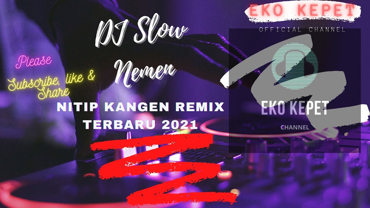 DJ SLow Nemen Nitip Kangen RemixTerbaru - YouTube