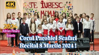 NOU 2024 🌷Corul Parohiei Scafari 💐Recital de 8 Martie 💐Vidra 2024  ❗❗❗