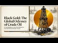 The Global Odyssey of Crude Oil