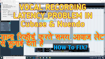 Latency Problem #Cubase 5 #Nuendo 4 | Song Recording करने पर आवाज लेट से सुनाई देती है।