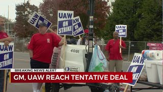 General Motors and UAW reach tentative agreement General Motors and UAW reach tentative agreement