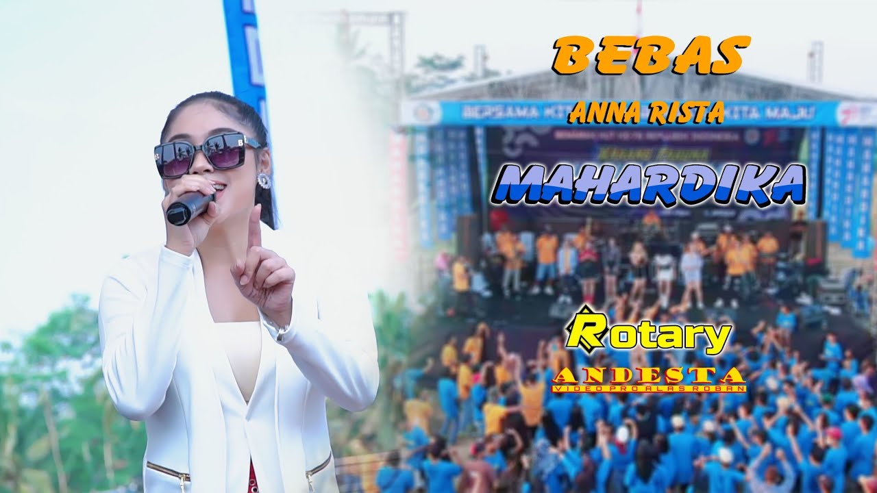 BEBAS ~ ANNA RISTA ~ MAHARDIKA LIVE ROWOSARI LIMPUNG - YouTube