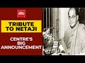 Netaji Subhas Chandra Bose's Birthday To Be Celebrated As Parakram Diwas | Breaking News