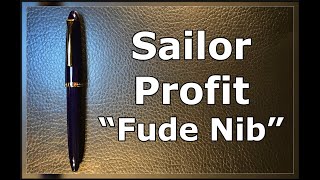Sailor Profit Fude Nib Fountain Pen Unboxing and Review