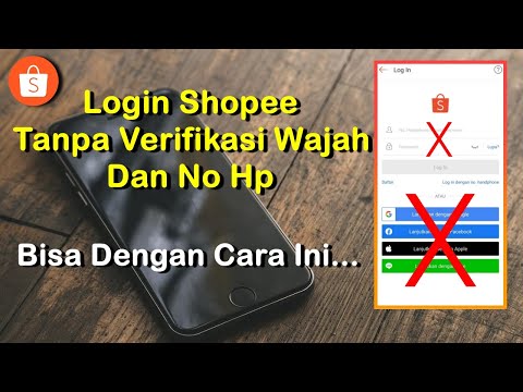 Cara Login Shopee Tanpa Verifikasi Wajah Dan No Hp Terbaru 2022