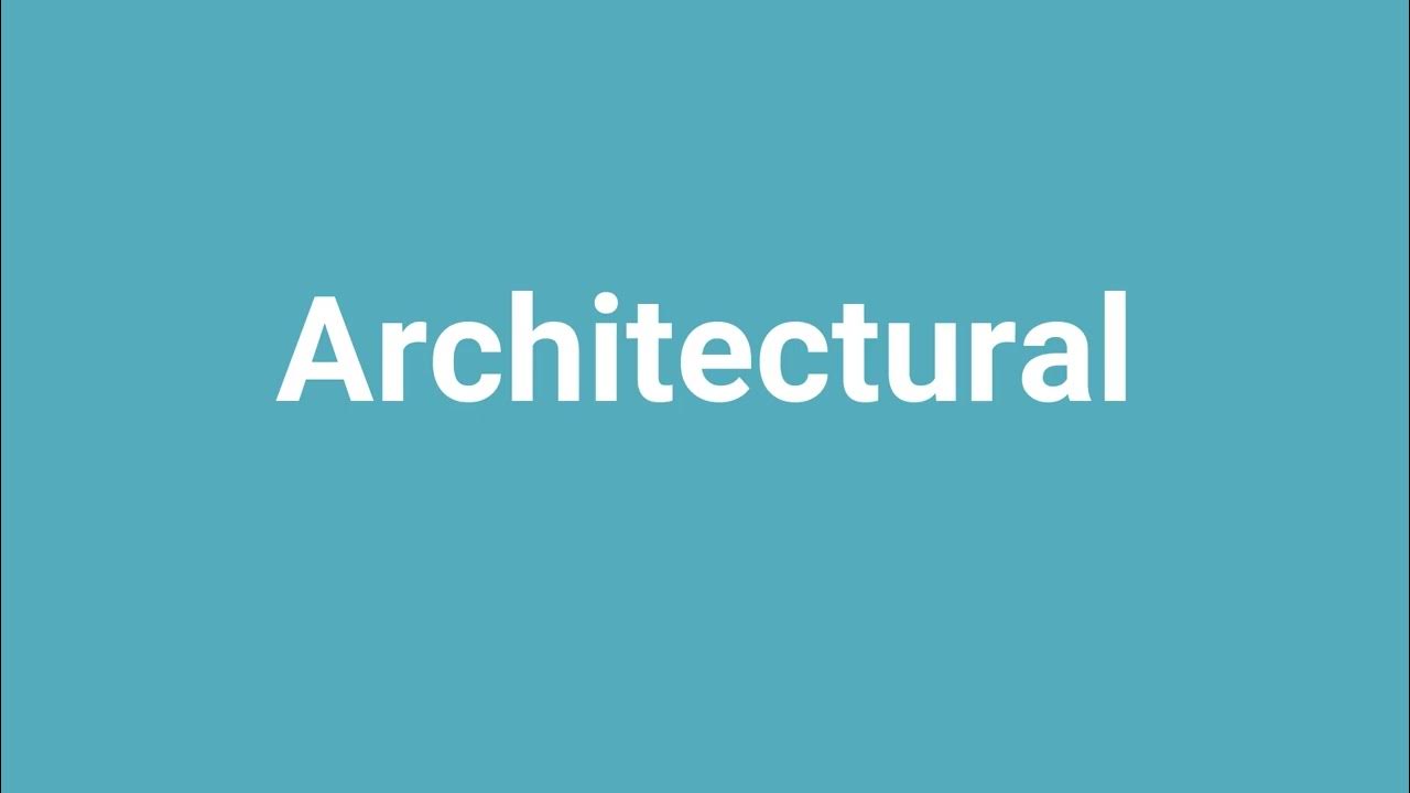 'Architectural' Meaning and Pronunciation YouTube