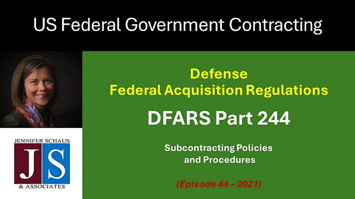 Government Contracting - DFARS Part 244 - SUBCONTRACTING POLICIES AND PROCEDURES - Win Fed Contracts