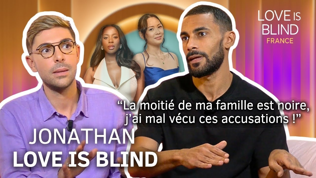LOVE IS BLIND FR - Jonathan & Alice, Cynthia, Tatiana, Angry Black Woman, Gaslighting, Accusation EX