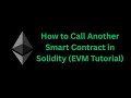 📌 How to Call Another Smart Contract in Solidity (EVM Tutorial)