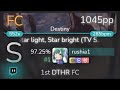 [9.64⭐Live] mrekk | nano - Star light, Star bright [Destiny] 1st +HDDTHR FC 97.25% {#1 1045pp FC}